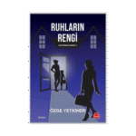 Ruhların Rengi - Hayatımın Kadını 2