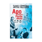 Apo Olayının Perde Arkası