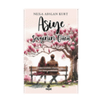 Asiye Sevginin Gücü