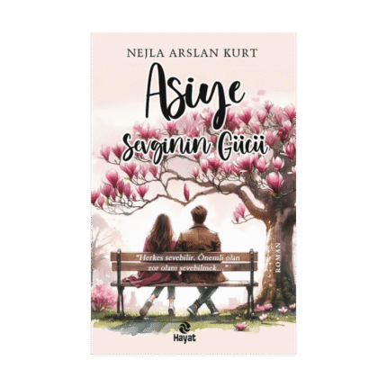 Asiye Sevginin Gücü