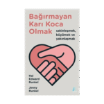 Bağırmayan Karı Koca Olmak