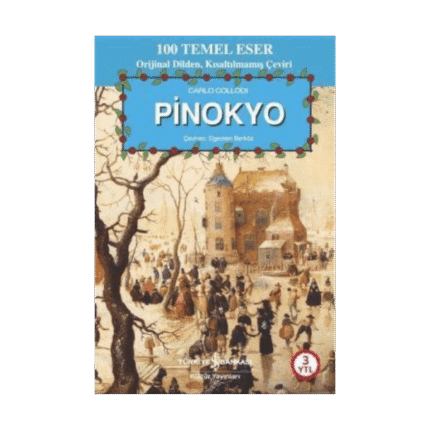 Pinokyo (Kısaltılmış Metin) - Carlo Collodi - İş Bankası Kültür Yayınları
