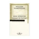 Kral John’un Yaşamı Ve Ölümü