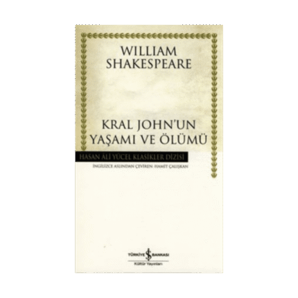 Kral John’un Yaşamı Ve Ölümü