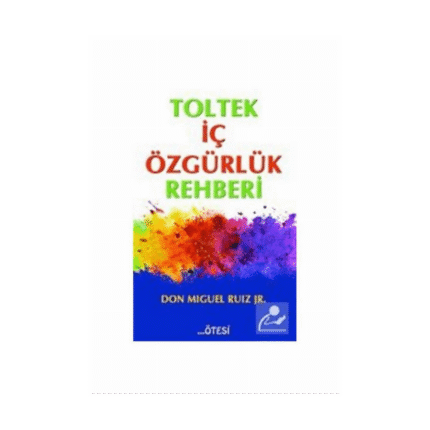 Toltek İç Özgürlük Rehberi