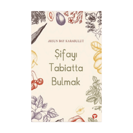 Şifayı Tabiatta Bulmak
