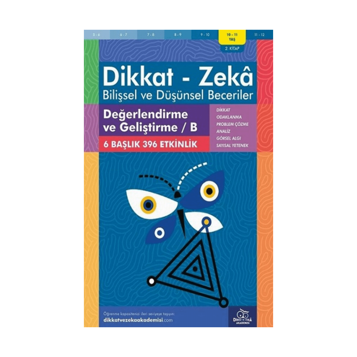 a3ef7-10-11-yas-dikkat-zeka-bilissel-ve-dusunsel-beceriler-degerlendirme-ve-gelistirme-b-2-kitap-1-1.png 10-11 Yaş Dikkat - Zeka - Bilişsel Ve Düşünsel Beceriler - Değerlendirme Ve Geliştirme - B 2. Kitap - Görsel 1