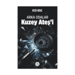 Arka Odalar - Kuzey Ateş’i