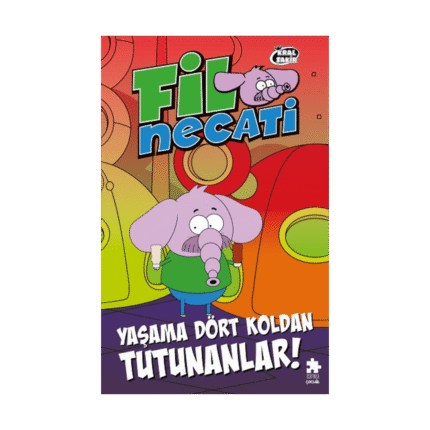 Fil Necati 5 - Yaşama Dört Koldan Tutunanlar!