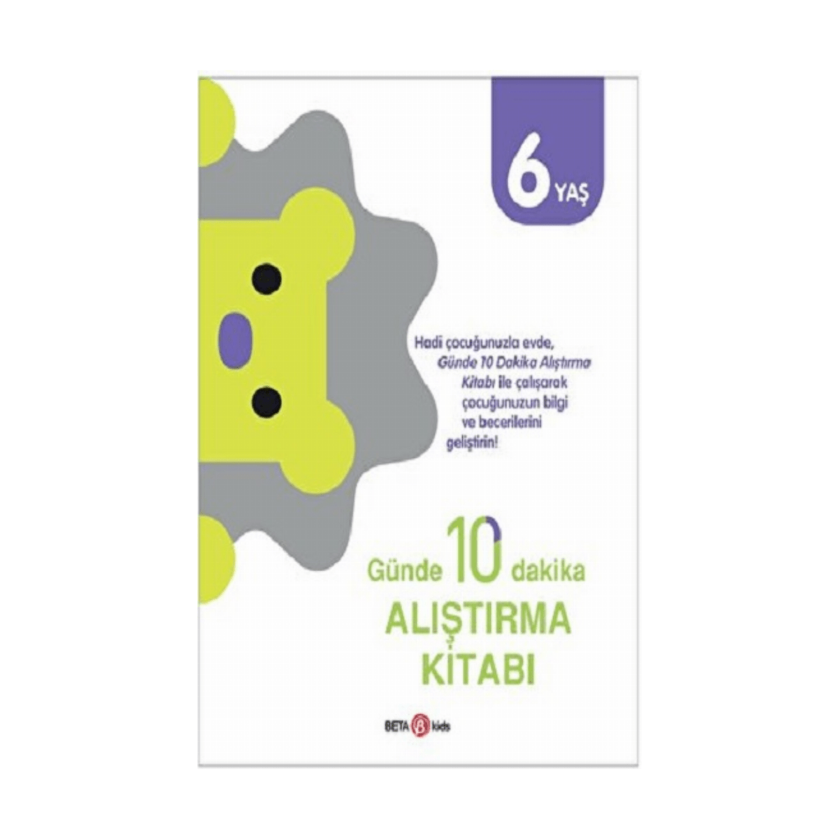 a6ba2-gunde-10-dakika-alistirma-kitabi-6-yas-1-1.png Günde 10 Dakika Alıştırma Kitabı 6 Yaş - Görsel 1