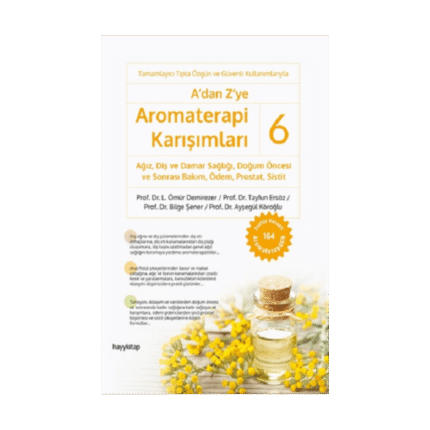 A'dan Z'ye Aromaterapi Karışımları - 6