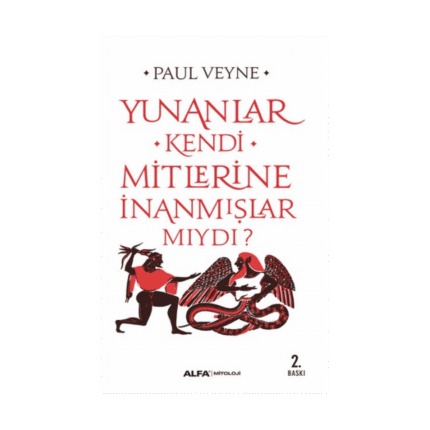 Yunanlar Kendi Mitlerine İnanmışlar Mıydı?