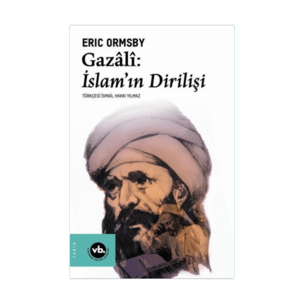 Gazali: İslam'ın Dirilişi