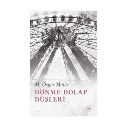 Dönme Dolap Düşleri