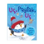 Uç Paytak Uç Minik Penguenin Büyük Macerası