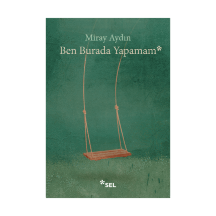 Ben Burada Yapamam