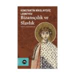 Bizansçılık Ve Slavlık