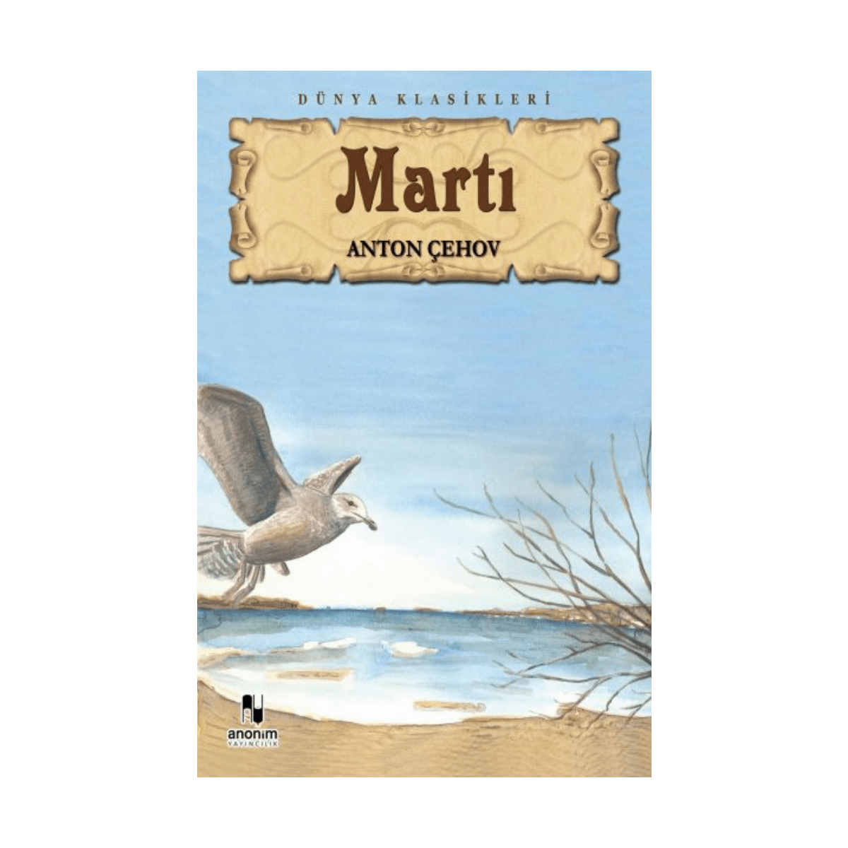 acc8e-marti-anton-cehov-anonim-yayinlari-1-1.png Martı - Anton Çehov - Anonim Yayınları - Görsel 1