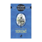 Bilimin Öncüleri- Bilimsel Gözlemin Öncüsü: Bîrûnî