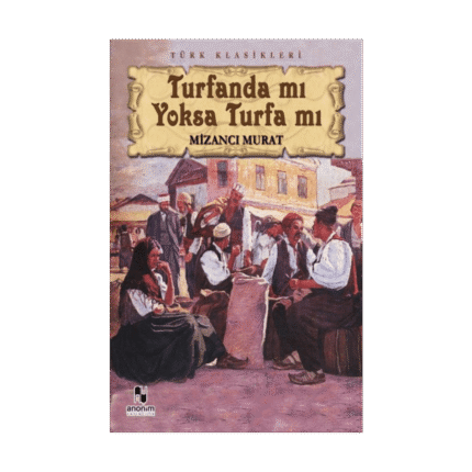 Turfanda Mı Yoksa Turfa Mı?-Anonim Yayınları