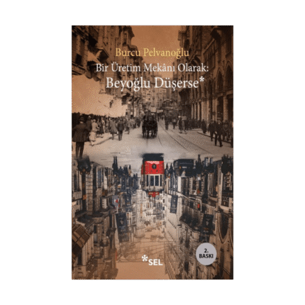 Bir Üretim Mekanı Olarak: Beyoğlu Düşerse