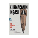Kurmacanın İnşası