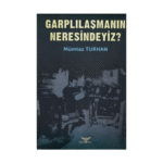 Garplılaşmanın Neresindeyiz?
