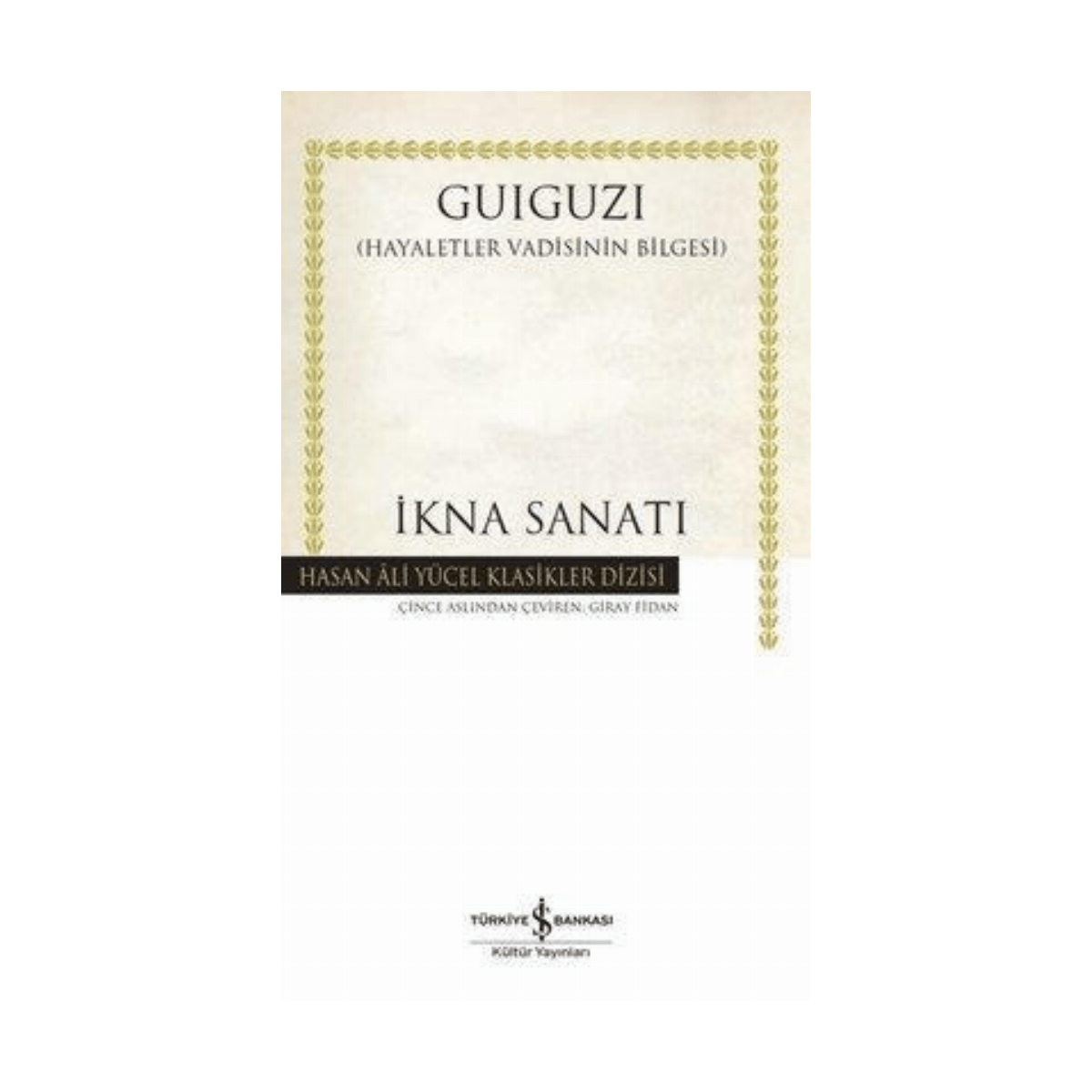 b2615-ikna-sanati-hasan-ali-yucel-klasikleri-1-1.png İkna Sanatı - Hasan Ali Yücel Klasikleri - Görsel 1