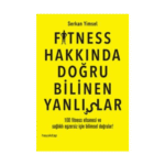 Fitness Hakkında Doğru Bilinen Yanlışlar