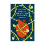 Acımasız Bir Dünyada Merhamet