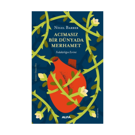 Acımasız Bir Dünyada Merhamet