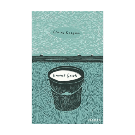 Emanet Çocuk - Claire Keegan - Jaguar Kitap
