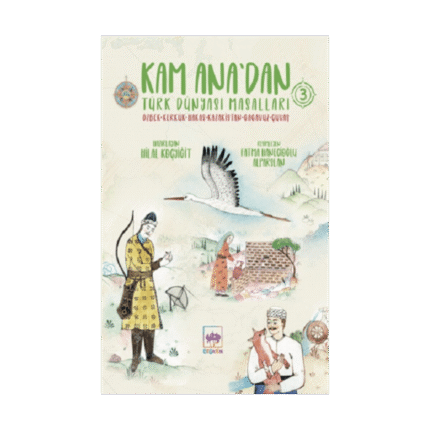 Kam Ana'dan Türk Dünyası Masalları 3