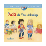 Ada İle Yeni Arkadaşı - İlk Okuma Kitabım