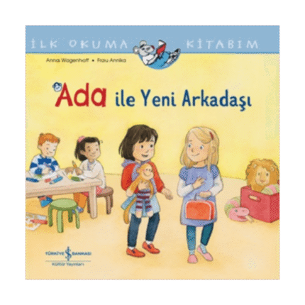 Ada İle Yeni Arkadaşı - İlk Okuma Kitabım