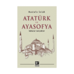 Atatürk Ve Ayasofya