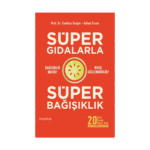 Süper Gıdalarla Süper Bağışıklık