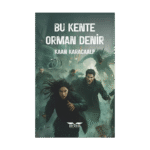 Bu Kente Orman Denir