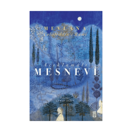 Açıklamalı Mesnevi-Mevlana Celaleddin Rumi-Timaş Yayınları