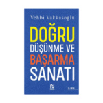 Doğru Düşünme Ve Başarma Sanatı-Nesil Yayınları