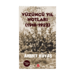 Yüzüncü Yıl Notları (1918 - 1923)