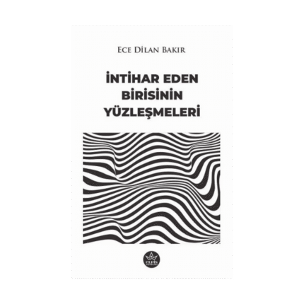 İntihar Eden Birisinin Yüzleşmeleri