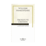 Trolıus Ve Cressıda (Karton Kapak) - William Shakespeare - İş Bankası Yayınları