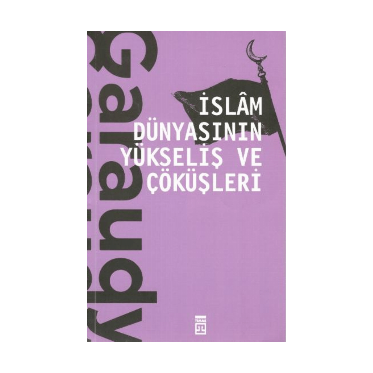 c188a-islam-dunyasinin-yukselis-ve-cokusleri-1-1.png İslam Dünyasının Yükseliş Ve Çöküşleri - Görsel 1