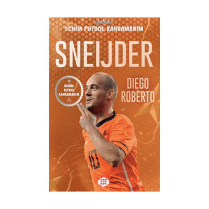 Sneijder – Benim Futbol Kahramanım