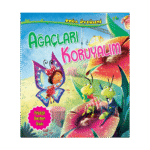 Doğa Öyküleri-Ağaçları Koruyalım - Parıltı Yayınları