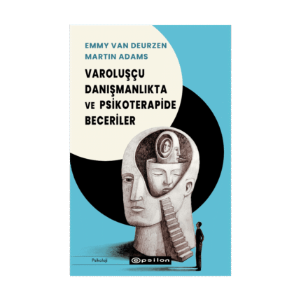 Varoluşçu Danışmanlıkta Ve Psikoterapide Beceriler
