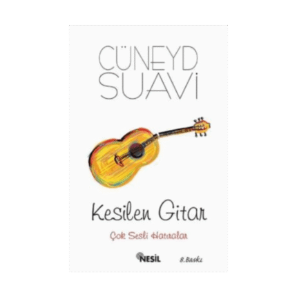 Kesilen Gitar - Cüneyd Suavi - Nesil Yayınları