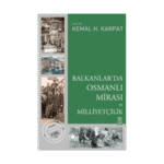 Balkanlar’da Osmanlı Mirası Ve Milliyetçilik