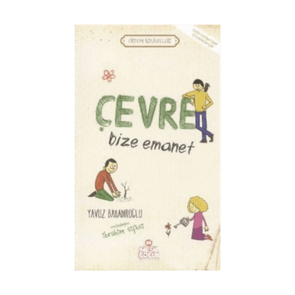 Çevre Bize Emanet - Yavuz Bahadıroğlu - Nesil Yayınları